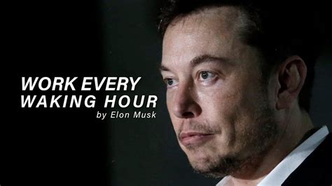 WORK EVERY WAKING HOUR - Elon Musk (Motivational Video) - YouTube ...