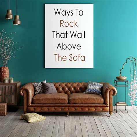 8 Ways To Rock That Wall Above The Sofa - Homebliss