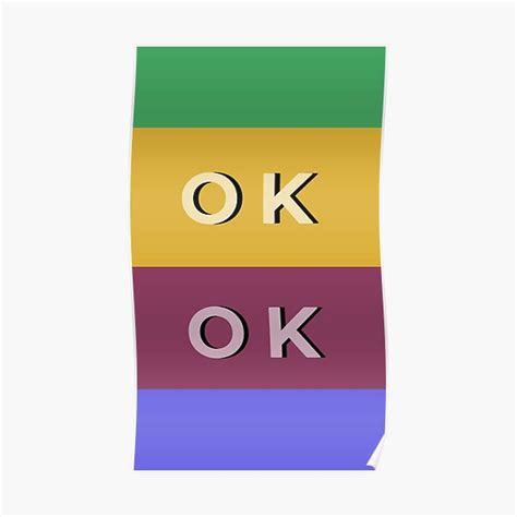 "It's ok." Poster for Sale by LumimangoArt | Redbubble