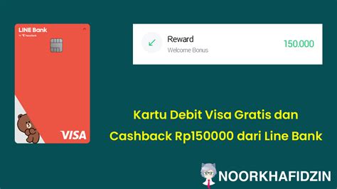 Kartu Debit Visa Gratis dan Cashback Rp150000 dari Line Bank - NoorKhafidzin