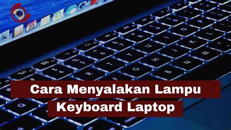 Cara Menyalakan Lampu Keyboard Laptop ⋆ SimakTekno