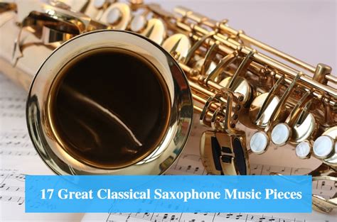 17 Great Classical Saxophone Music Pieces & Saxophone Solos - CMUSE