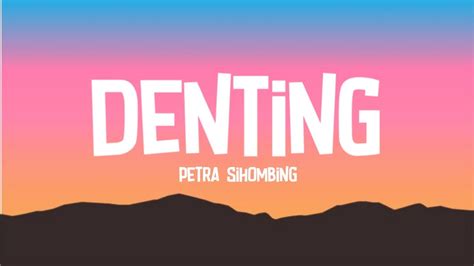 Petra Sihombing - Denting (Lirik Lagu) Acordes - Chordify