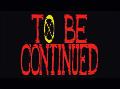 To Be Continued Wallpapers - Top Free To Be Continued Backgrounds ...