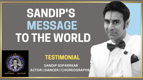 Sandip Soparrkar's Message To The World | Happy Bains #dancer #actor # ...