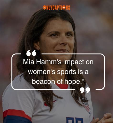 830+ Quotes About Mia Hamm (2024) Wisdom for Champions