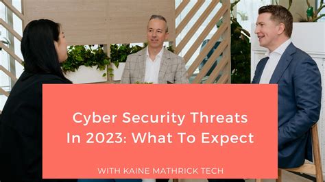 Cyber Security Threats In 2023: What To Expect | KMT