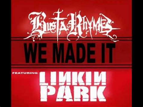 Busta Rhymes - We Made It (feat. Linkin Park) - YouTube