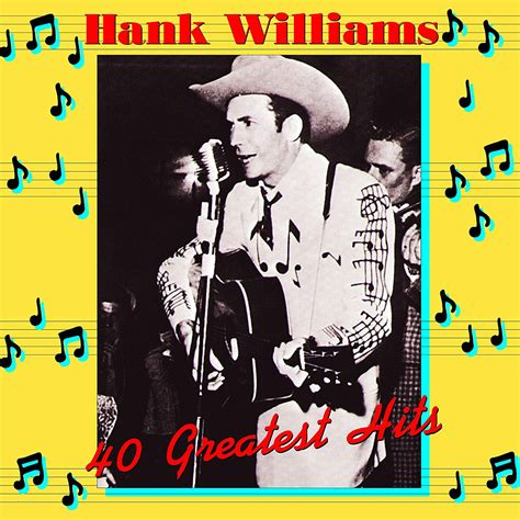 Hank Williams - 40 Greatest Hits