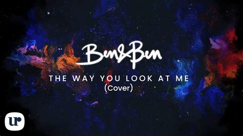 Ben&Ben - The Way You Look At Me (Cover) (Official Lyric Video) - YouTube