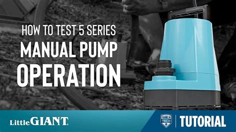 How To Test Manual Pump Operations on the Little Giant 5 Series Utility Pump - YouTube