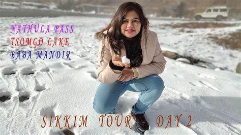 Our First Snowfall Experience| Nathula Pass| Changu Lake| Baba-Mandir | Sikkim Day 2 - YouTube