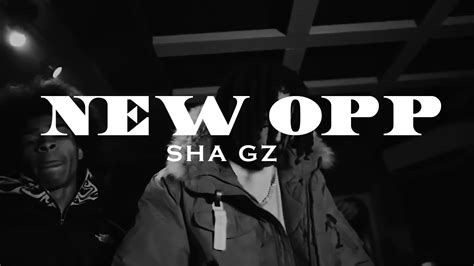 Sha Gz - New Opp (Lyrics) - YouTube