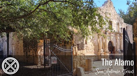 Explore the Alamo: From Mission to Battleground to World Famous Tourist ...