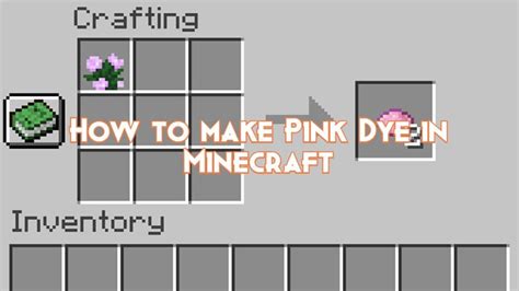 How to make Pink Dye in Minecraft - Pillar Of Gaming