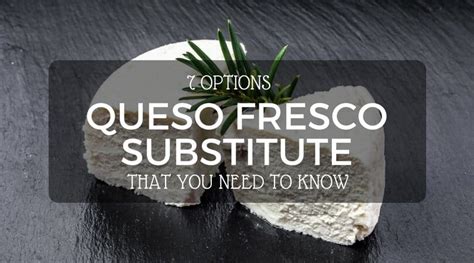 Queso Fresco Substitute Options That You Need To Know