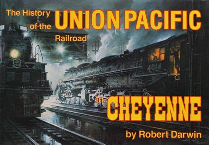 History of the Union Pacific Railroad in Cheyenne