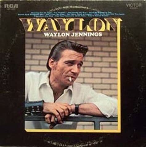 Waylon Jennings - Waylon Lyrics and Tracklist | Genius