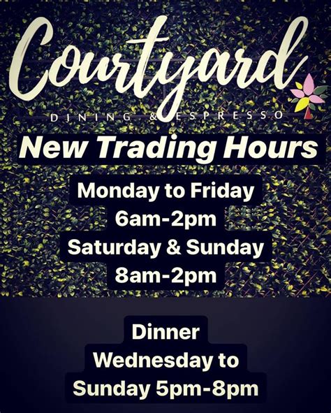 Courtyard New Trading Hours - Courtyard Dining & Espresso