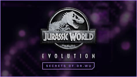 Jurassic World Evolution - Secrets of Dr. Wu - DLC - Frontier Store