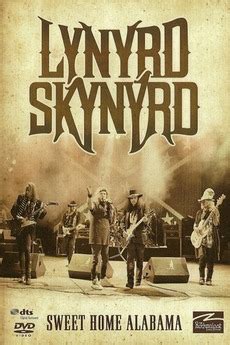 ‎Lynyrd Skynyrd: Sweet Home Alabama • Film + cast • Letterboxd