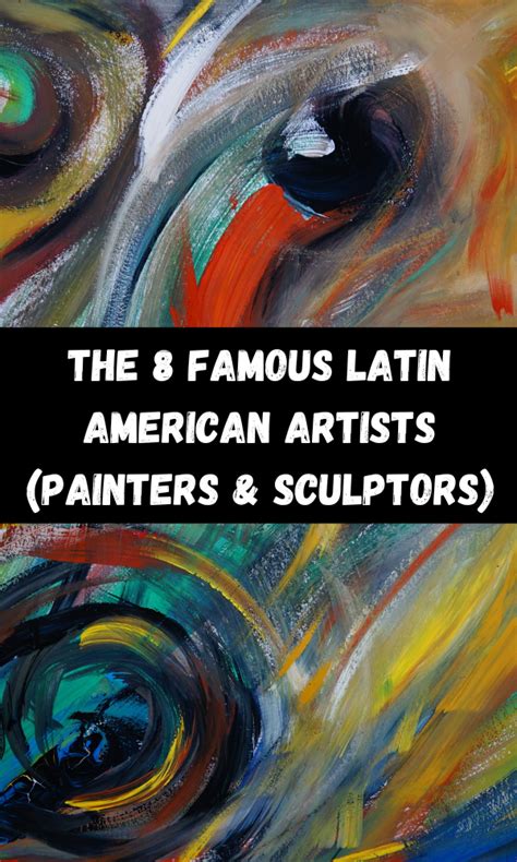 The 8 Famous Latin American Artists (Painters & Sculptors) – ATX Fine Arts