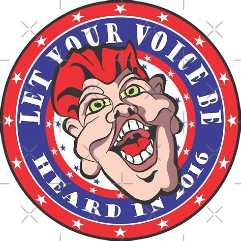 "LET YOUR VOICE BE HEARD IN 2016" by MontanaJack | Redbubble