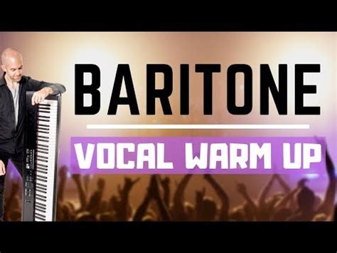 Baritone Vocal Range Warm Up - Exercises For Baritone Singers ...