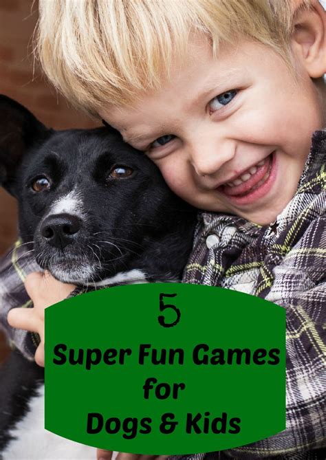 5 Super Fun Games for Dogs & Kids - DogVills