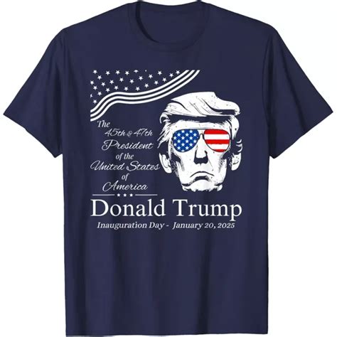 Donald Trump 2024 45th & 47th President Inauguration Day Unisex T-Shirt ...