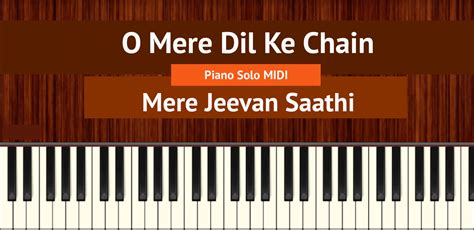 O Mere Dil Ke Chain Piano Solo MIDI – Bollypiano