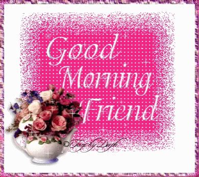 Good Morning Friend GIF - Good Morning Friend - Discover & Share GIFs