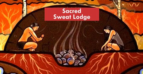 Sacred Sweat Lodge - An Ancient Purification Ceremony - Zorba The Buddha