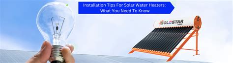 Installation Tips For Solar Water Heaters: What You Need To Know