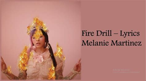 Melanie Martinez - Fire Drill (Lyrics) - YouTube