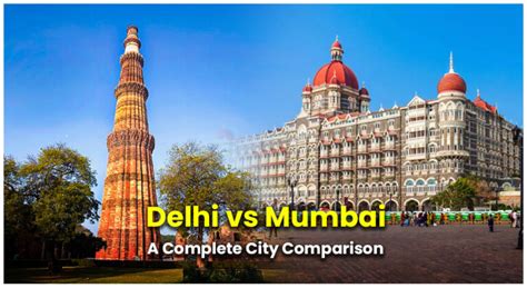 Delhi Vs Mumbai: A Complete City Comparison - Luxury Residences Blogs