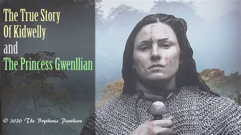 The True Story of Princess Gwenllian, The Normans and Kidwelly Castle ...