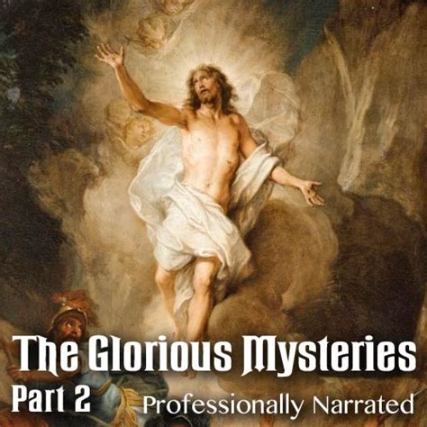 Glorious Mysteries: Part 2 - Keep The Faith