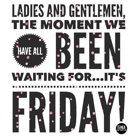 Friday Quotes | Its friday quotes, Friday quotes funny, Funny quotes