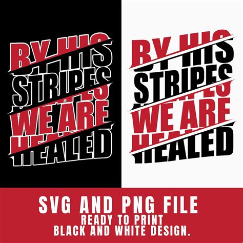 By His Stripes We Are Healed SVG and PNG Files, Ready for Cut Machine Files, English Quote SVG ...