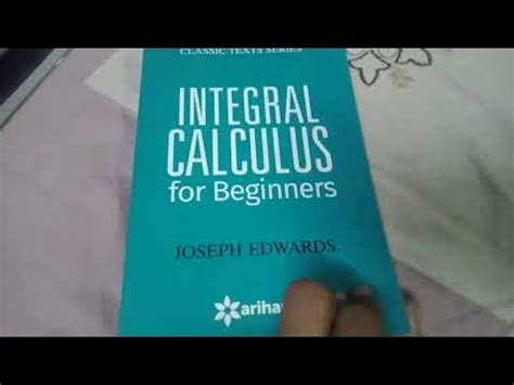 book review of integral calculus for beginners calculus beginners Joseph Edwards #iit #maths ...