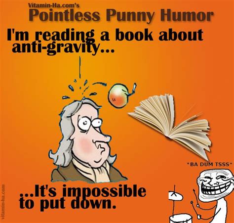 Gravity Punny Joke | Punny, Funny puns