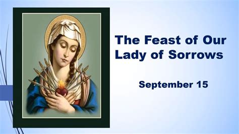 The Feast of Our Lady of Sorrows - YouTube