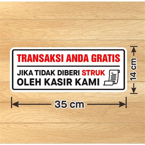 Sticker Transaksi Anda Gratis Jika Tidak Diberi Struk oleh Kasir Kami 35 x 14 cm | Lazada Indonesia