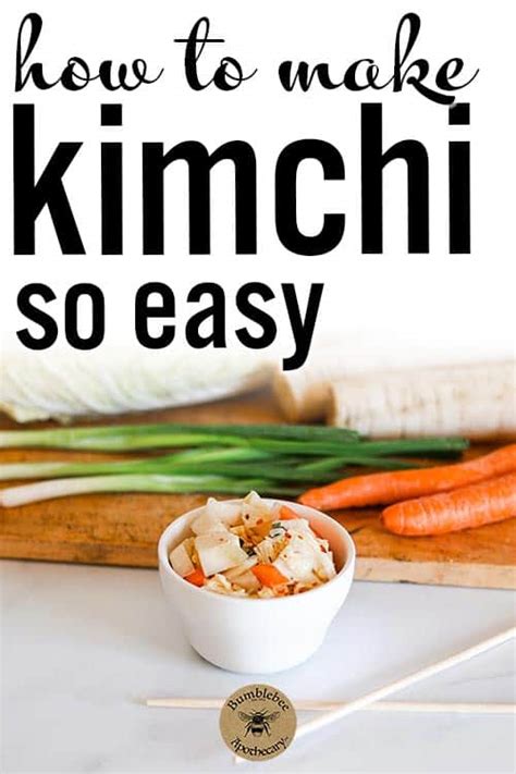 Kimchi Recipe that is So Easy - Bumblebee Apothecary