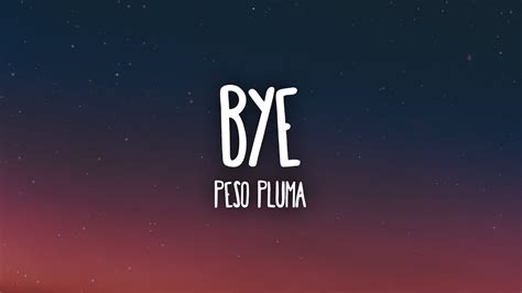 Peso Pluma - Bye - YouTube