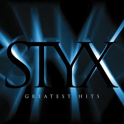 Styx - Greatest Hits Lyrics and Tracklist | Genius