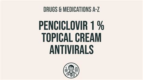 How to use Penciclovir 1 % Topical Cream Antivirals - Explain Uses,Side ...