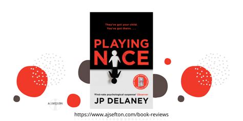 Playing Nice by J.P. Delaney - A.J. Sefton