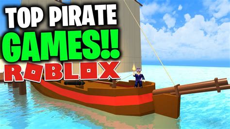 Ranking the TOP Roblox Pirate Games to Play! (JUNE 2021) 💀⚔️ - YouTube